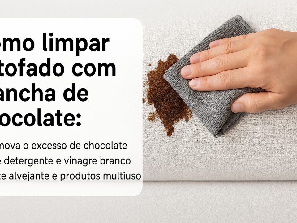 Como Limpar Estofado com Mancha de Chocolate