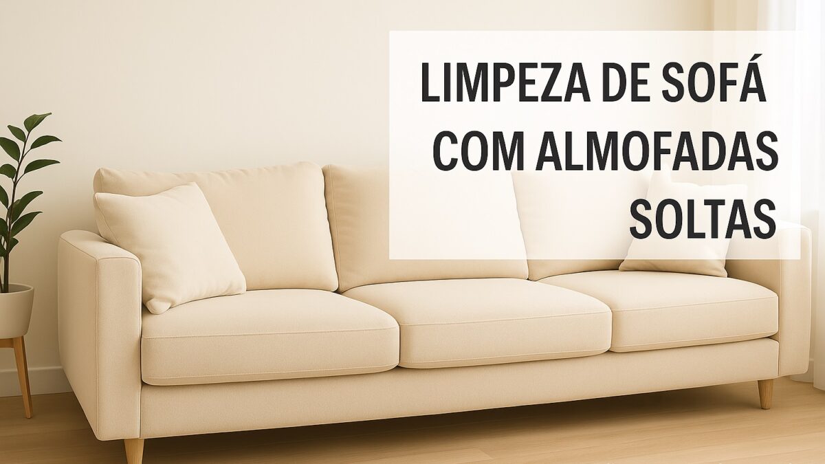 Limpeza de Sofá com Almofadas Soltas